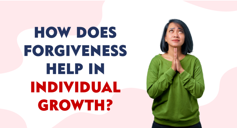 how-does-forgiveness-help-in-individual-growth-6183bc744b15e.png