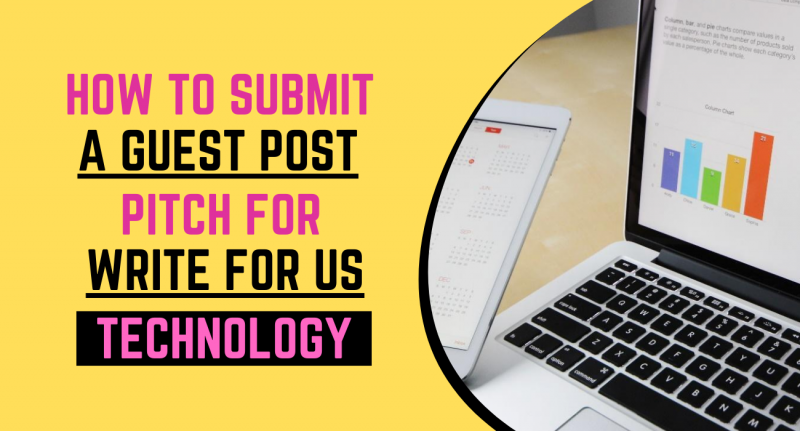 how-to-submit-a-guest-post-pitch-for-write-for-us-technology-636e9768962e4.png